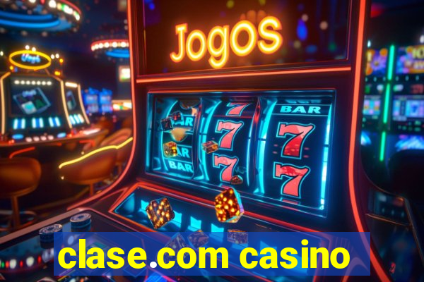 clase.com casino